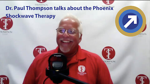 Dr. Paul Thompson Talks About the Phoenix Shockwave Device for Erectile Dysfunction