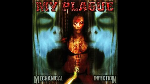 My Plague - Mechanical Infection (Full Album)