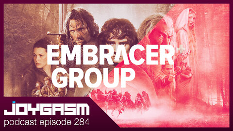 EMBRACER GROUP BUYS LORD OF THE RINGS & THE HOBBIT - Joygasm Podcast Ep 284