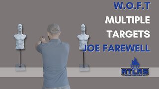 WOFT EP3, Multiple Targets with Joe Farewell Firearms Training