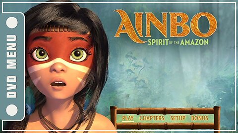 AINBO: Spirit of the Amazon - DVD Menu