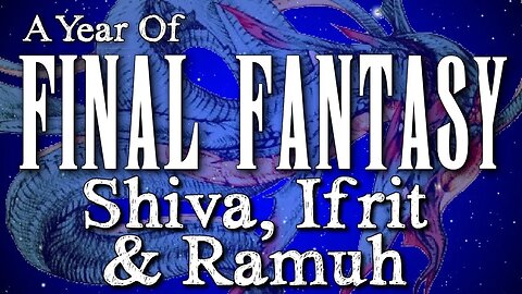 YOFF Episode 30: Summons Pt 2 - Ifrit, Shiva & Ramuh