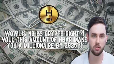 Wow! Is No BS Crypto Right?! Will THIS Amount Of HBAR Make You A Millionaire By 2025?!