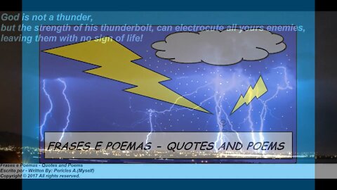 God is not a thunder, but the strength of his thunderbolt... [Quotes and Poems]