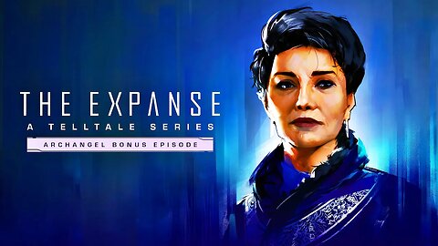 The Expanse: A Telltale Series - Official Archangel Bonus Episode Comic Con 2023 Reveal Trailer