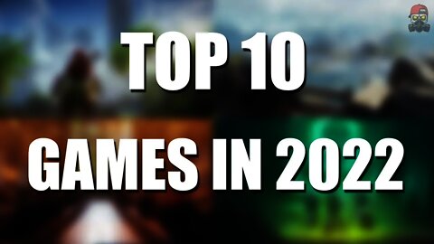 Top 10 Games Coming in 2022