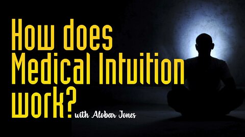 How does Medical Intuition Work?