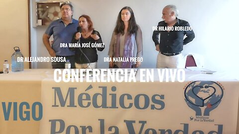 CONFERENCIA EN VIVO DESDE VIGO MÉDICOS POR LA VERDAD