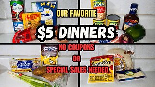 Tasty and EASY $5 Dinners || NO Special Sales or Coupons Needed || Anyone Can Get These Prices