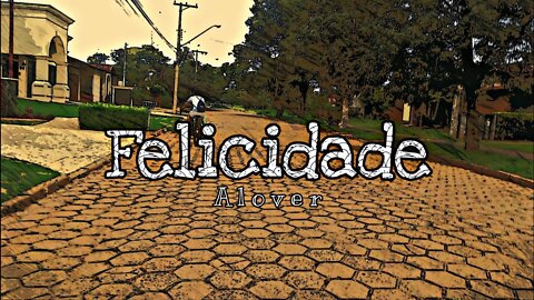 Felicidade 🙃 | A l o ve r (Poesia Recitada)