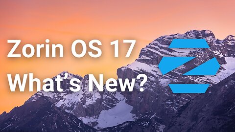 Zorin OS 17: What's New?