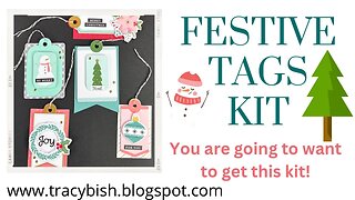 Festive Tags Kit - You are going to WANT to get this Kit!