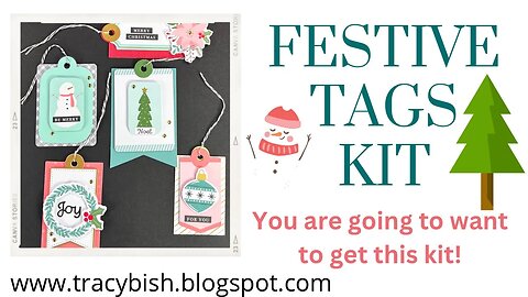 Festive Tags Kit - You are going to WANT to get this Kit!