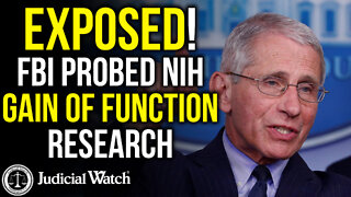 EXPOSED: FBI Investigation of Fauci Bat Coronavirus Grant!