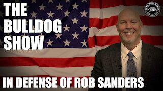 In Defense Of Rob Sanders | The Bulldog Show