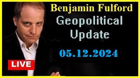 Benjamin Fulford Update Video 05.12.2024