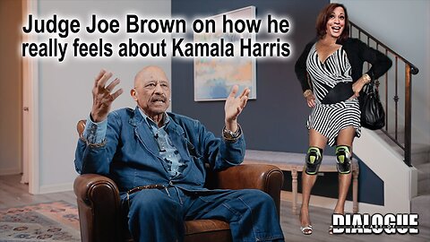 Judge Joe Brown on how he really feels about Kamala Harris