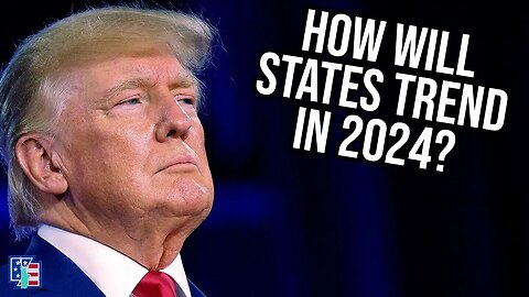 How Will Each State Trend In 2024?