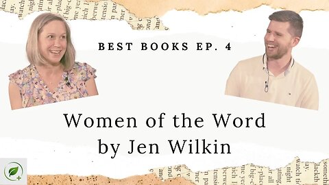 Women of the Word (Jen Wilkin) | Best Books Ep. 4