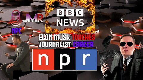 Elon Musk TORCHES BBC reporter & malfunctions NPR QUITS twitter over government funded label