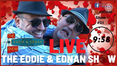 The Eddie & Ednan Show # 21