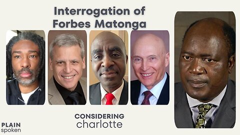 Forbes Matonga Interrogation by the Considering Charlotte Crew