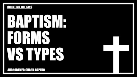 Baptism: Forms vs Types