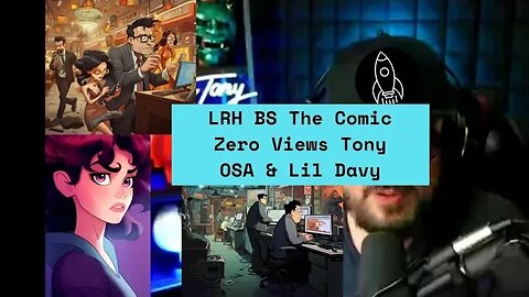 Zero Views Tony OSA and Lil Davy LRH BS The Comic