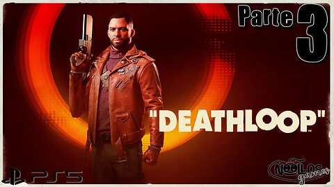 DEATHLOOP - Parte 3 [PLAYSTATION 5]