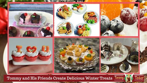 Tommy Tinker | Tommy and His Friends Create Delicious Winter Treats | Teelie's Fairy Garden