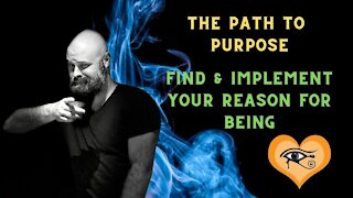 The Path to Purpose: Two Parts To Your Reason for Being