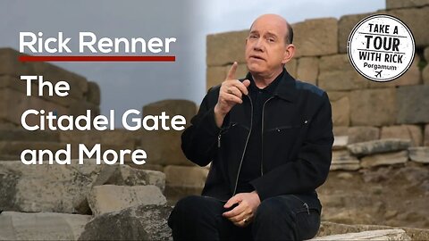 The Citadel Gate and More — Rick Renner