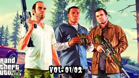 Grand Theft Auto V - ATÉ ZERAR (Legendado) Vol. 01/02