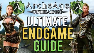 Archeage Unchained (AA:U) Ultimate Endgame Guide