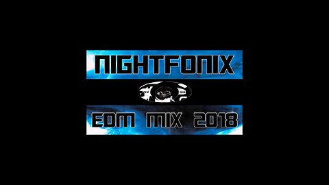 Nightfonix | EDM Mix 2018