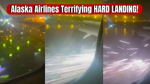 HARD LANDING! Alaska Airlines Makes "Inexplicipiblae" HARD Damaging Landing During Tropical Storm.