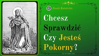 Chcesz Sprawdzić Czy Jesteś Pokorny | 03 Wrzesień