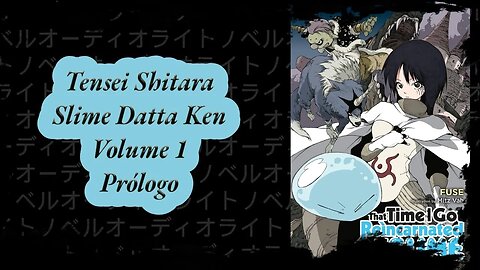 Tensei Shitara Slime Datta Ken Volume 1 Prólogo PT BR Áudio Novel