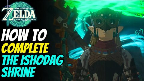 How to Solve Ishodag Shrine | The Legend of Zelda: Tears of the Kingdom