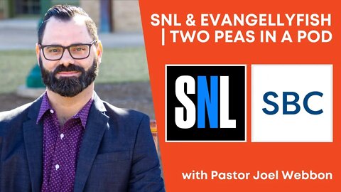 SNL & Evangellyfish | Two Peas In A Pod