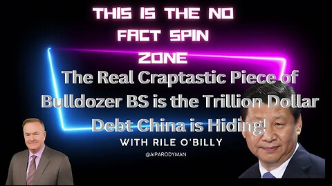 The Real Craptastic Piece of Bulldozer BS is the Trillion Dollar Debt China is Hiding!