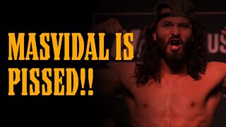 Masvidal Finally SNAPPED!!