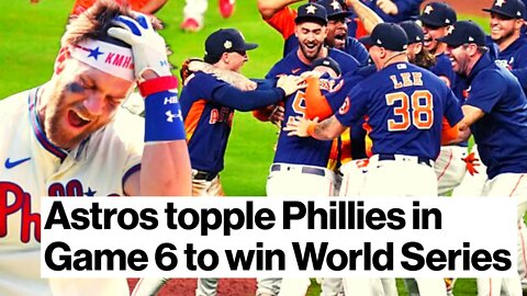 Houston Astros WIN The World Series | Bryce Harper And The Phillies CAN'T Get It Done!