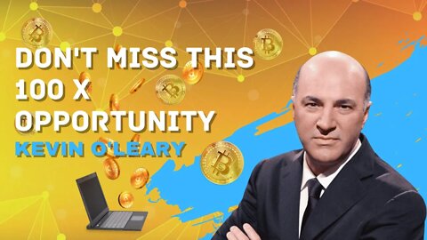 Bitcoin Price Prediction 2022 - Don't Miss this 100X Opportunity - Kevin O'Leary