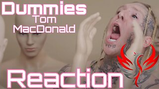 Tom MacDonald - "Dummies" Reaction