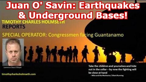 Juan O' Savin - Field McConnell & Timothy Charles Holmseth: Earthquakes & Underground Bases!
