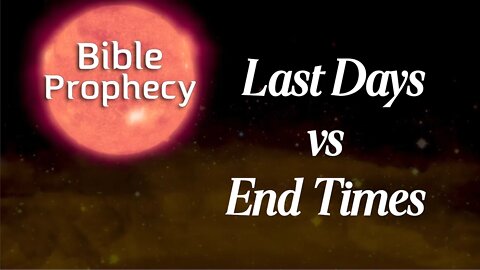 Last Days vs End Times - Bible Prophecy with Dr. August Rosado