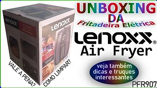 Unboxing da Fritadeira Elétrica Air Fryer Lenoxx