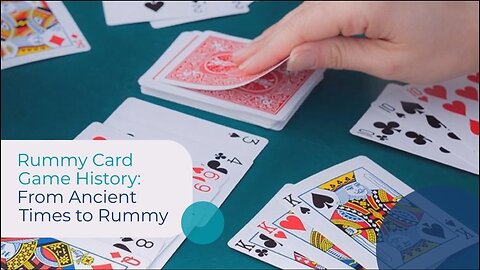 Rummy Card Game History: From Ancient Times to Rummy