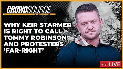 TOMMY ROBINSON — Why He And YOU Are 'Far-Right'!